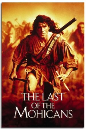 The Last Of The Mohicans Movies Poster Canvas Prints Love War Films poster War Adventure Film Posters Wall Art For Home Office Bedroom Decorations Noframed 36"x24"