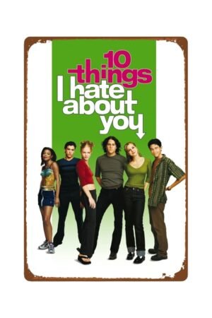 10 Things I Hate About You Movie Man Cave Decor Funny Film Poster Metal Wall Tin Sign Retro Gift Vintage Decorations 8"x12"