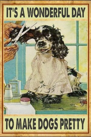 Aluminium Metal Tin Sign Vintage Grooming Dog Funny Home Cave Garage Bar Wall Decoration Vintage Metal Sign 8 X 12 Inch