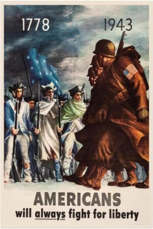 Americans Will Always Fight for Liberty- World War 2 Poster - WW2 Vintage Poster-24 x 36 Inches
