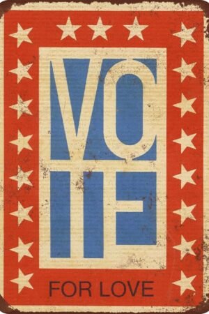 Custom Kraze 1972 Vote for Love Vintage Look Reproduction Metal Sign 8 x 12