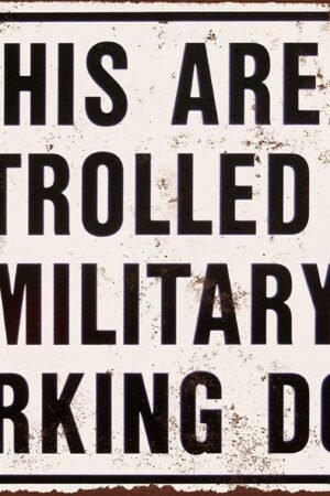 Custom Kraze This Area Patrolled by Military Working Dogs Vintage Reproduction Metal Sign 8 x 12