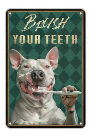 Dog Metal Sign Brush Your Teeth Funny Vintage Sign For Bars Club Restaurants Cafes Pubs 12 * 8in