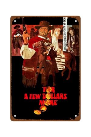For A Few Dollars More Movies Metal Wall Tin Sign Old Action Movie Retro Gift Man Cave Decor Vintage Art Deco Old Western Movies Decorations 8"x12"