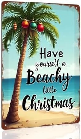 Funny Have Yourself A Beachy Little Christmas Metal Sign Beach Holiday Theme Wall Hanging Vintage Home Living Room Bedroom Christmas Decorative Sign 8x12 Inch