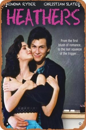 Heathers Movie Poster Movie Metal Tin Sign Retro Vintage Wall Art Decor Gifts for Man Women 8x12 inches