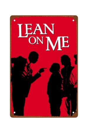 Lean On Me Movie Metal Wall Tin Sign Classic Movie Poster Retro Gift Man Cave Decor Vintage Decorations 8"x12"