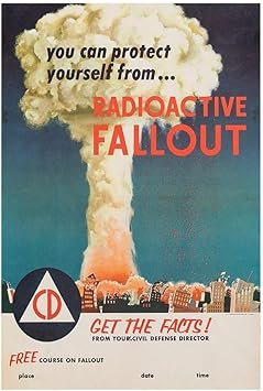 Lost Island Trading Company Radioactive Fallout - US Government Propoganda Poster-11 x 17 Inches