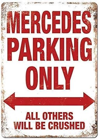 Mercedes Parking Only Metal Wall Sign Plaque 8x12