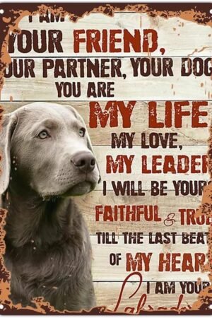 Metal Sign Silver Labrador I Am Your Friend Retro Decor Art Sign Home Kitchen Bar Cafe Club Cave Wall Decor Vintage Tin Sign 8x12 Inch