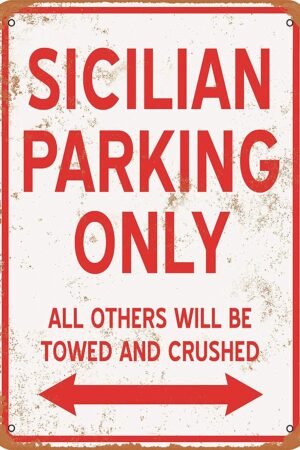 Metal Sign - Vintage Look Sicilian Parking ONLY 8 x 12 Inches