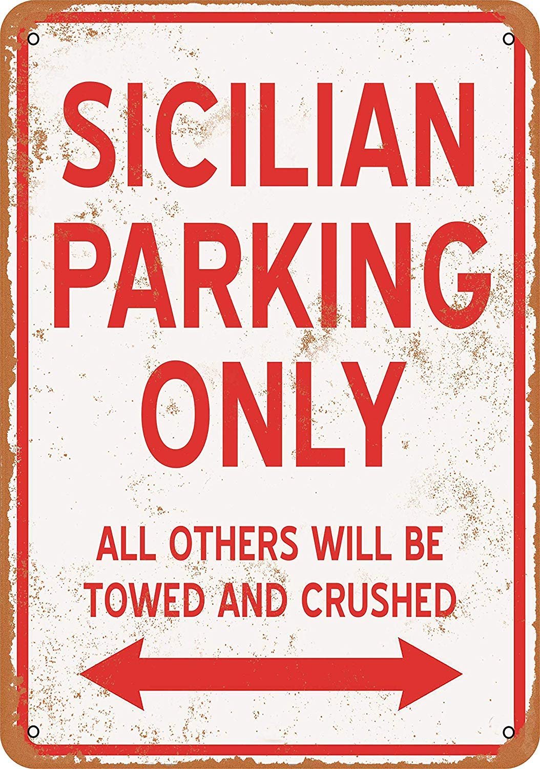 Metal Sign - Vintage Look Sicilian Parking ONLY 8 x 12 Inches