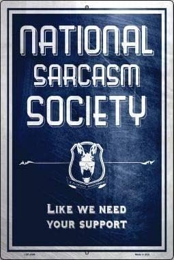 National Sarcasm Society Vintage Retro Tin Signs for Home Garage Farm Garden Bar Coffee Kitchen Wall Decor 8x12 Inch