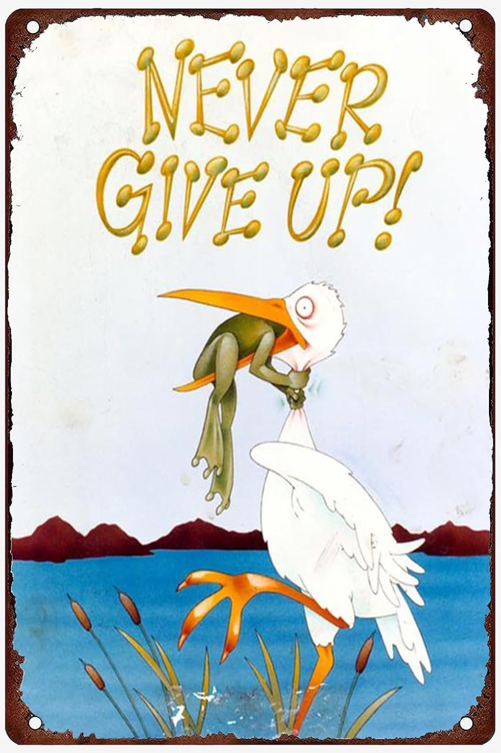 Never Give Up frog Art Wall Art decoration Nostalgic Tin Sign Retro Tin Wall Metal Siding Bar Family Poster Sign 12x8 inches