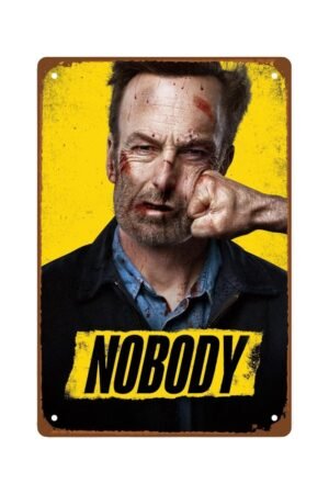 Nobody Movie Man Cave Decor Action Movie Poster Metal Wall Tin Sign Retro Gift Vintage Decorations 8"x12"