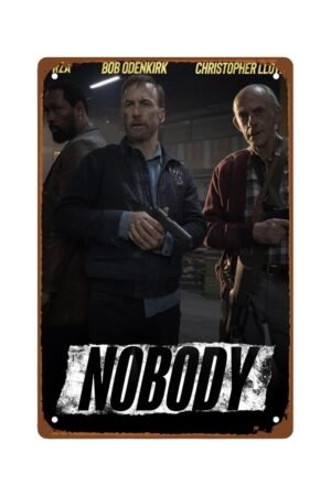 Nobody Movie Metal Wall Tin Sign Action Movie Poster Man Cave Decor Retro Gift Vintage Decorations 8"x12"