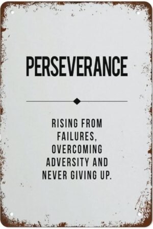 Retro Metal Tin Sign Perseverance Never Giving Up Quote Office Wall Art Motivational Print Entrepreneur Gift Suitable For Home And Kitchen Bar Cafe Garage Wall Decor Rustic Home...