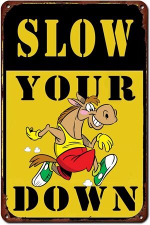 Slow Your (Donkey Image) Down Sign Durable Metal Slow Your Donkey Down Sign Use Indoor Outdoor 8 x 12 IN