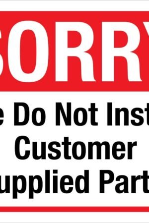 Sorry We Do Not Install Customer Supplied Parts - Wall Sign Metal Sign Danger Warning Man Cave Yard Indoor Or Outdoor-8x12inch
