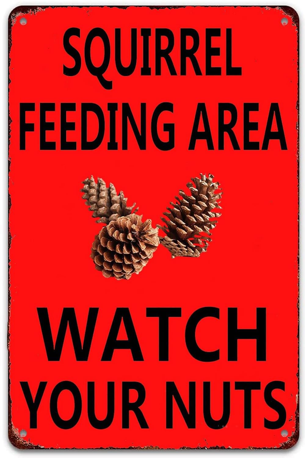 Squirrel Feeding Area Watch Your Nuts Vintage Metal Sign Retro Art Tin Painting for Home Bar Pub Cafe Farm Room Plaque Posters 12 X 8 Inch