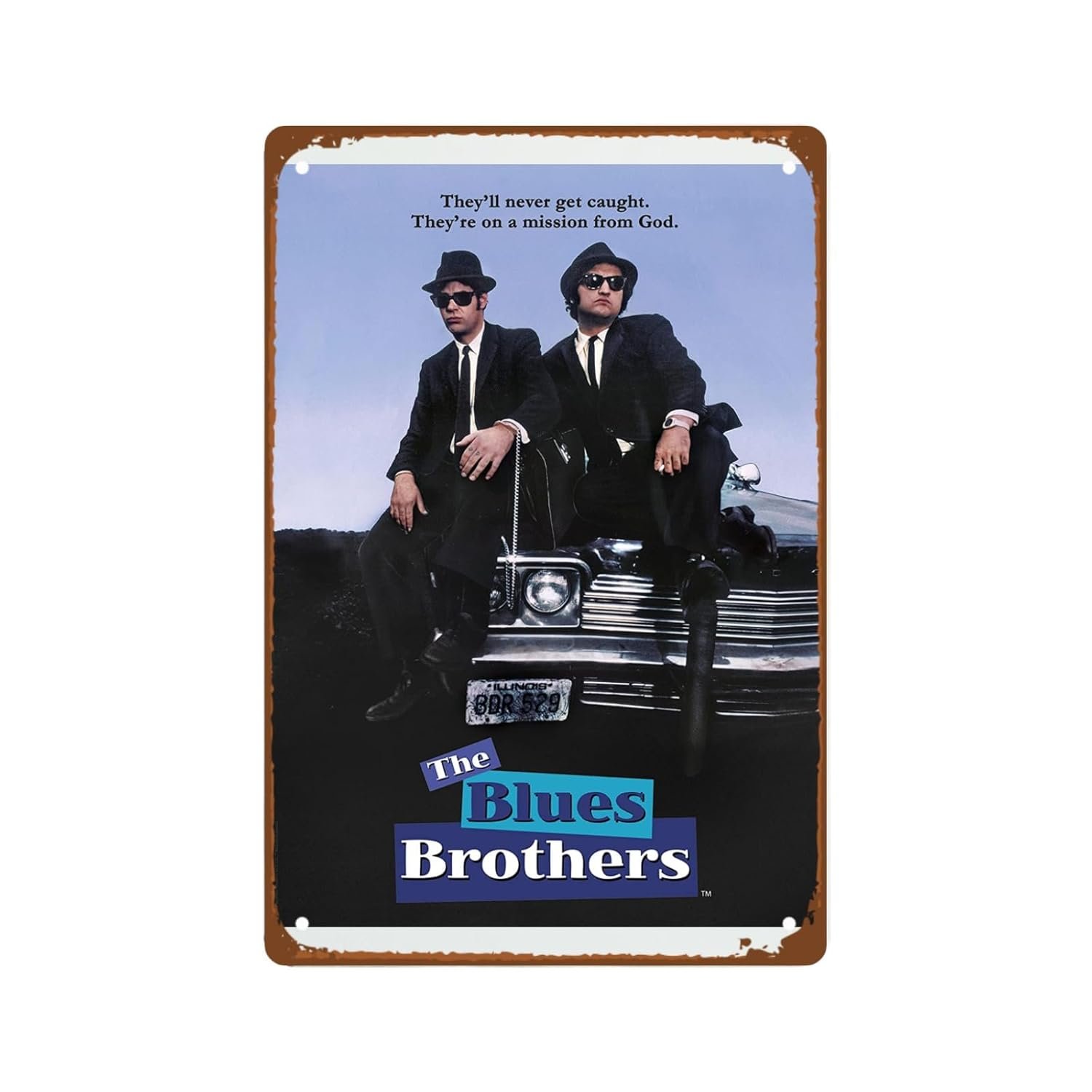 The Blues Brothers Metal Wall Tin Sign They'll Never Get Caught. They're On A Mission From God Man Cave Decor Retro Gift Vintage Classic Film Poster Art Deco Decorations 8"x12"