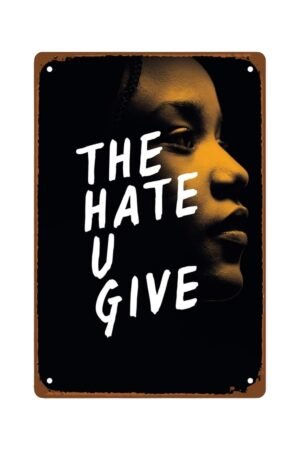 The Hate U Give Movies Man Cave Decor Plot Crime Movie Art Deco Metal Wall Tin Sign Retro Gift Vintage Decorations Action Film 8"x12"