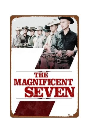 The Magnificent Seven Film Man Cave Decor Action Western Film Art Deco Metal Wall Tin Sign Retro Gift Vintage Decorations Action Adventure Film 8"x12"
