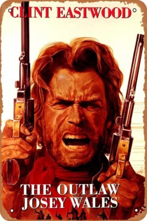 The Outlaw Josey Wales Horror Movie Poster Tin Sign Vintage Metal Sign Retro Wall Decor 12x8 Inches