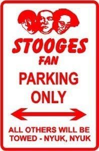 Unoopler 3 Stooges Fan Parking Sign Street Comedy 12 x 16 inch