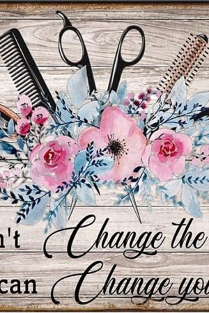Vintage Metal Sign I Can't Change The World I Can Change Your Hair 8x12 Inch Rectangular Wall Sign Decor Farmhouse Decoration