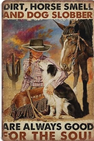 Vintage Metal Tin Sign Dirt Horse Smell and Dog Slobber are Always Good for The Soul Funny Retro Wall Art for Kitchen Bathroom Home Decor Gifts Sign 8x12 inch