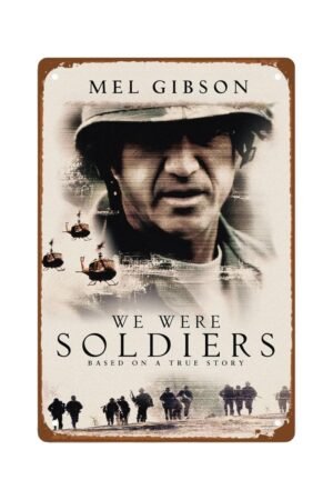 We Were Soldiers Movie Retro Metal Wall Tin Sign Historical Action Movie Man Cave Decor Retro Gift Vintage Decorations War Drama Movie 8"x12"