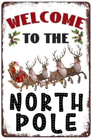Welcome To The North Pole Vintage Metal Sign Santa Claus Pulling a Sled Christmas Decor Plaque for Home Farm Kitchen Pub Shop Man Cave Party Bar 8x12 Inch
