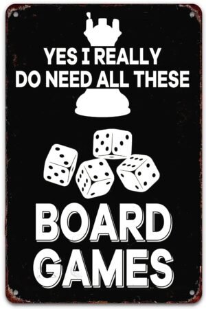Yes I Really Do Need All These Board Games Funny Metal Tin Sign for Game Room Home Bar Man Cave Club Pub Wall Decor 8x12 Inch